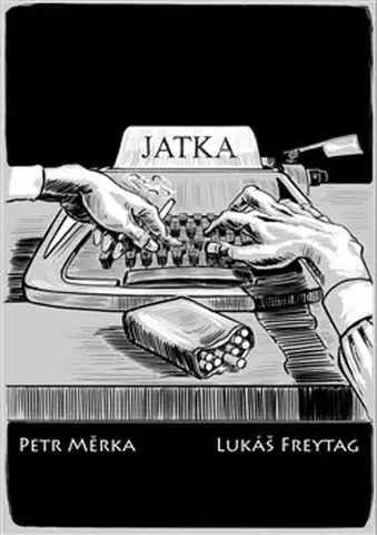 Komiksy Jatka - Petr Měrka,Lukáš Freytag