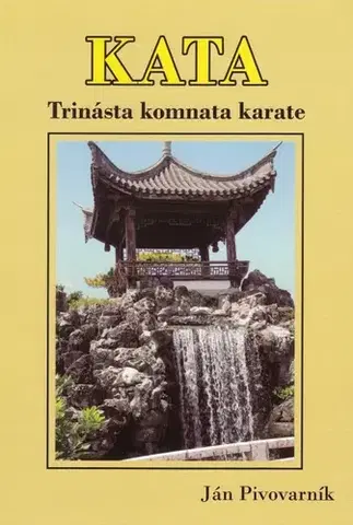 Bojové umenia GOJU – RYU kata, formy zatvorených rúk HEISHU. Tréningový manuál 1 - Ján Pivovarník