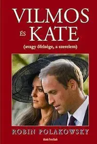 Biografie - ostatné Vilmos és Kate - Robin Polakowsky