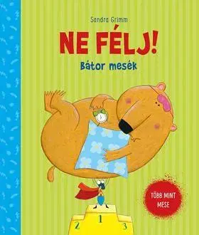 Rozprávky Ne félj! - bátor mesék - Sandra Grimm