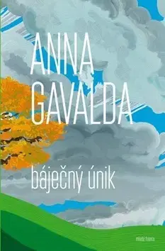 Romantická beletria Báječný únik - Anna Gavalda
