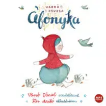 Rozprávky Kossuth Kiadó Áfonyka - Varró Dániel versbetéteivel - Hangoskönyv