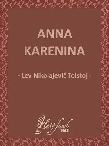 Svetová beletria Anna Karenina - Lev Nikolajevič Tolstoj
