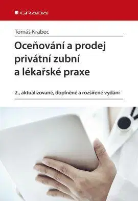 Stomatológia Oceňování a prodej privátní zubní ordinace a lékařské praxe 2. vydání - Tomáš Krabec