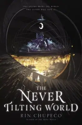 V cudzom jazyku The Never Tilting World: 1 - Rin Chupeco