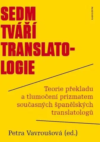 Pre vysoké školy Sedm tváří translatologie - Petra Vavroušová a kolektív