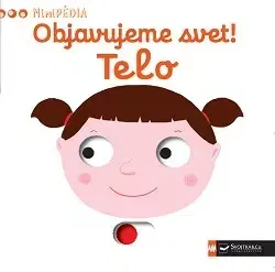 Leporelá, krabičky, puzzle knihy MiniPÉDIA – Objavujeme svet! Telo