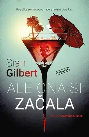Detektívky, trilery, horory Ale ona si začala - Sian Gilbert,Kateřina Elisová