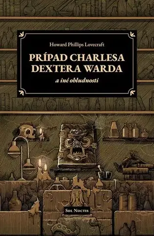 Sci-fi a fantasy Prípad Charlesa Dextera Warda a iné obludnosti - Howard Phillips Lovecraft