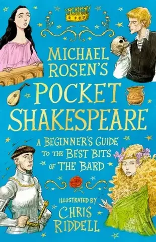 Pre deti a mládež Michael Rosen's Pocket Shakespeare: A Beginner's Guide to the Best Bits of the Bard - Michael Rosen