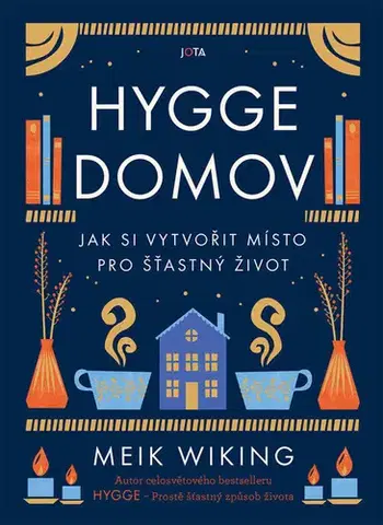 Domov, zariaďovanie Hygge domov - Meik Wiking