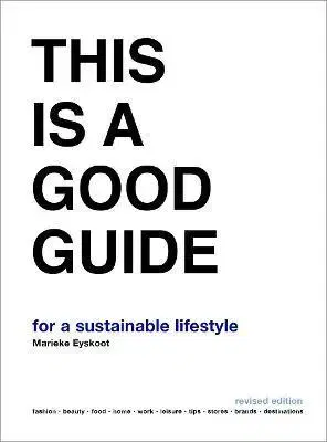 Ekológia, meteorológia, klimatológia This is a Good Guide for a Sustainable Lifestyle - Marieke Eyskoot