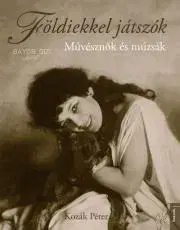Dejiny, teória umenia Földiekkel játszók - Péter Kozák