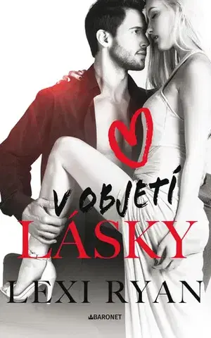 Romantická beletria V objetí lásky - Lexi Ryan