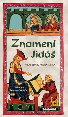 Historické romány Znamení Jidáš, 3. vydání - Vlastimil Vondruška