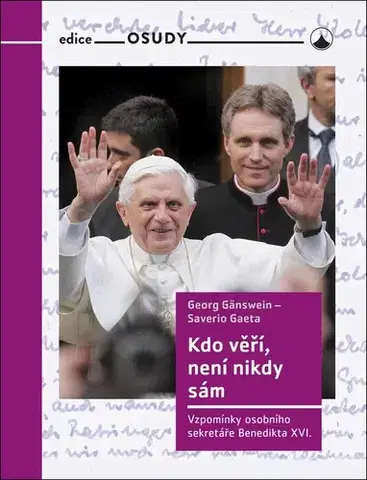 Náboženstvo Kdo věří, není nikdy sám - Georg Gänswein,Saverio Gaeta