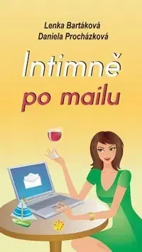 Česká beletria Intimně po mailu - Lenka Bartáková,Kolektív autorov,Martina Pavlová