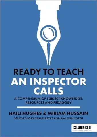 Učebnice, slovníky Ready to Teach: An Inspector Calls - Haili Hughes,Miriam Hussain