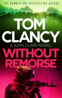 Detektívky, trilery, horory Without Remorse - Tom Clancy