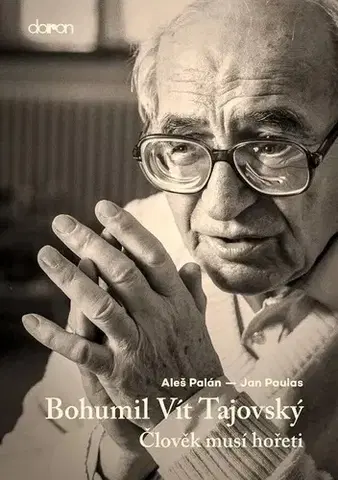 Náboženstvo Člověk musí hořeti - Aleš Palán,Jan Paulas,Vít Bohumil Tajovský