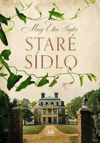 Romantická beletria Staré sídlo - Mary Ellen Taylor
