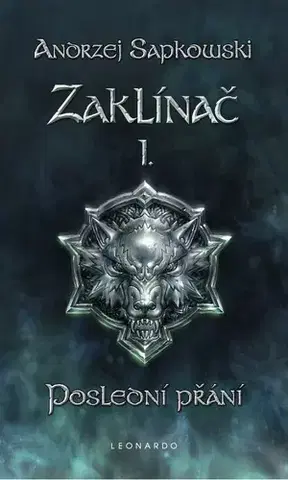 Sci-fi a fantasy Zaklínač I. - Poslední přání - Andrzej Sapkowski