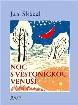 Česká poézia Noc s Věstonickou venuší - Jan Skácel