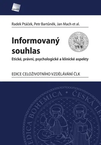 Medicína - ostatné Informovaný souhlas - Petr Bartůněk