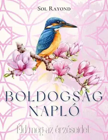 Duchovný rozvoj Boldogságnapló - Sol Rayond