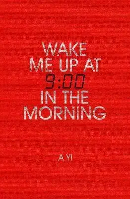 Detektívky, trilery, horory Wake Me Up at Nine in the Morning - A Yi,Nicky Harman