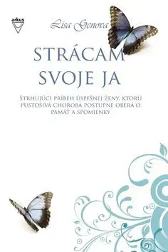 Svetová beletria Strácam svoje ja - Lisa Genova