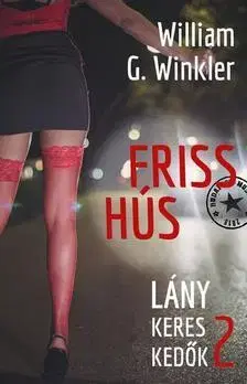 Sci-fi a fantasy Friss hús - Lánykereskedők 2 - William G. Winkler