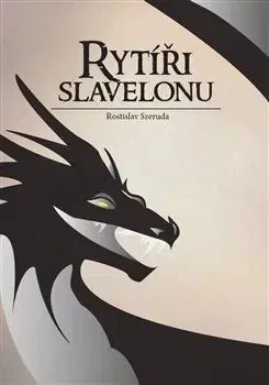 Sci-fi a fantasy Rytíři Slavelonu - Szeruda Rostislav