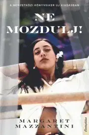 Svetová beletria Ne mozdulj! - Margaret Mazzantini