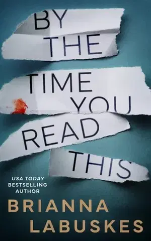 Detektívky, trilery, horory By the Time You Read This - Labuskes Brianna
