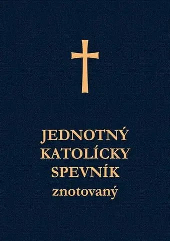 Kresťanstvo Jednotný katolícky spevník (Znotovaný) - Kolektív autorov