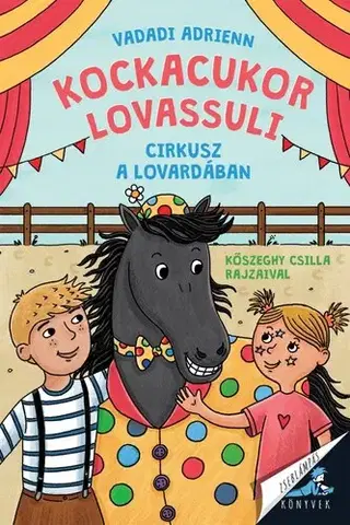 Pre deti a mládež - ostatné Cirkusz a lovardában - Adrienn Vadadi