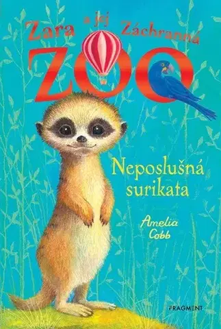 Dobrodružstvo, napätie, western Zara a jej Záchranná ZOO 6: Neposlušná surikata - Amelia Cobb,Sophy Williamsová,Viktória Floreková