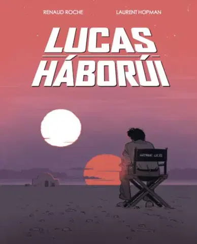 Komiksy Lucas háborúi - Laurent Hopman,Renaud Roche