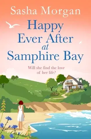 Romantická beletria Happy Ever After at Samphire Bay - Sasha Morgan