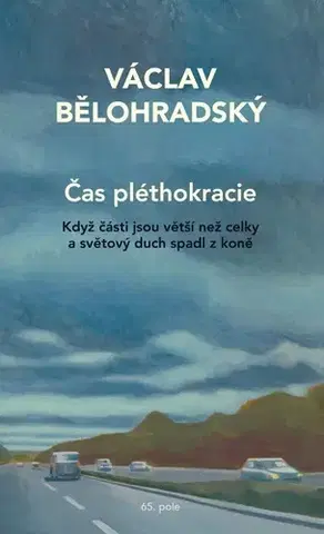 Sociológia, etnológia Čas pléthokracie - Václav Bělohradský