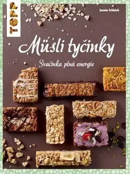 Sladká kuchyňa TOPP Müsli tyčinky - Jasmin Schlaich
