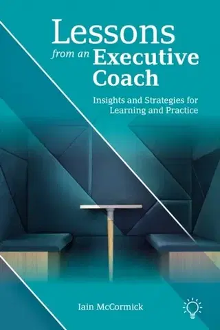 Psychiatria a psychológia Lessons from an Executive Coach - Iain McCormick