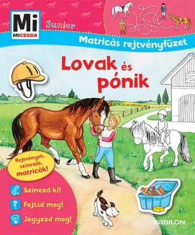 Pre deti a mládež - ostatné Lovak és pónik - Mi Micsoda Junior Matricás rejtvényfüzet - Eva Dix,Sabine Schuck,Sára Márialigeti