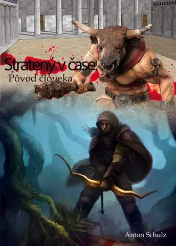 Sci-fi a fantasy Stratený v čase: Pôvod človeka - Anton Schulz