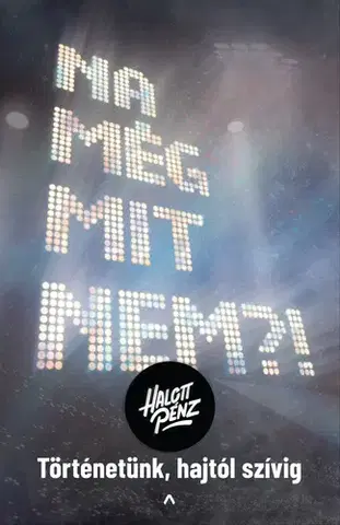 Hudba - noty, spevníky, príručky Na még mit nem?! - Csapody Kinga (szerk.),Milán Gelencsér,Bence Jávor