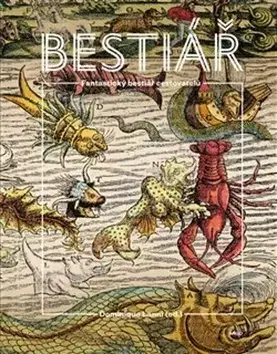 História - ostatné Fantastický bestiář cestovatelů - Dominique Lanni