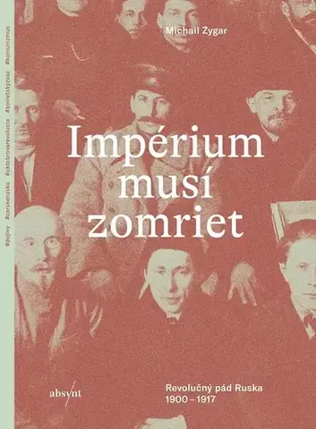 Fejtóny, rozhovory, reportáže Impérium musí zomrieť - Michail Zygar