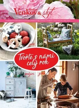 Ručné práce - ostatné Tvořte s námi celý rok - Marianne Venkov a styl - Eva Všetičková
