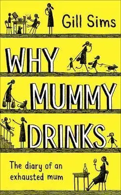 Cudzojazyčná literatúra Why Mummy Drinks - Gill Sims